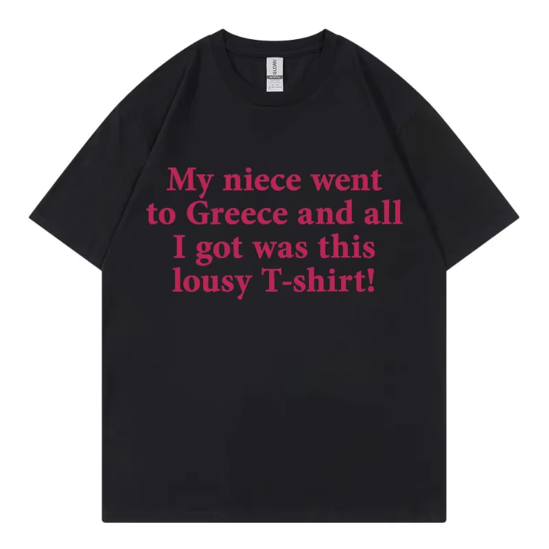 私の姪がギリシャに行った、面白いミームTシャツ。ハイストリー - Street Fashion Greece のレビューと価格