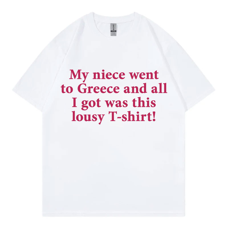 私の姪がギリシャに行った、面白いミームTシャツ。ハイストリー - Street Fashion Greece のレビューと価格