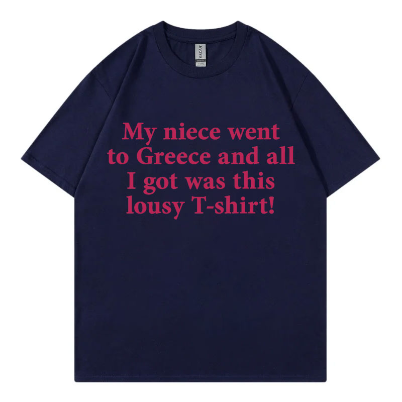 私の姪がギリシャに行った、面白いミームTシャツ。ハイストリー - Street Fashion Greece のレビューと価格
